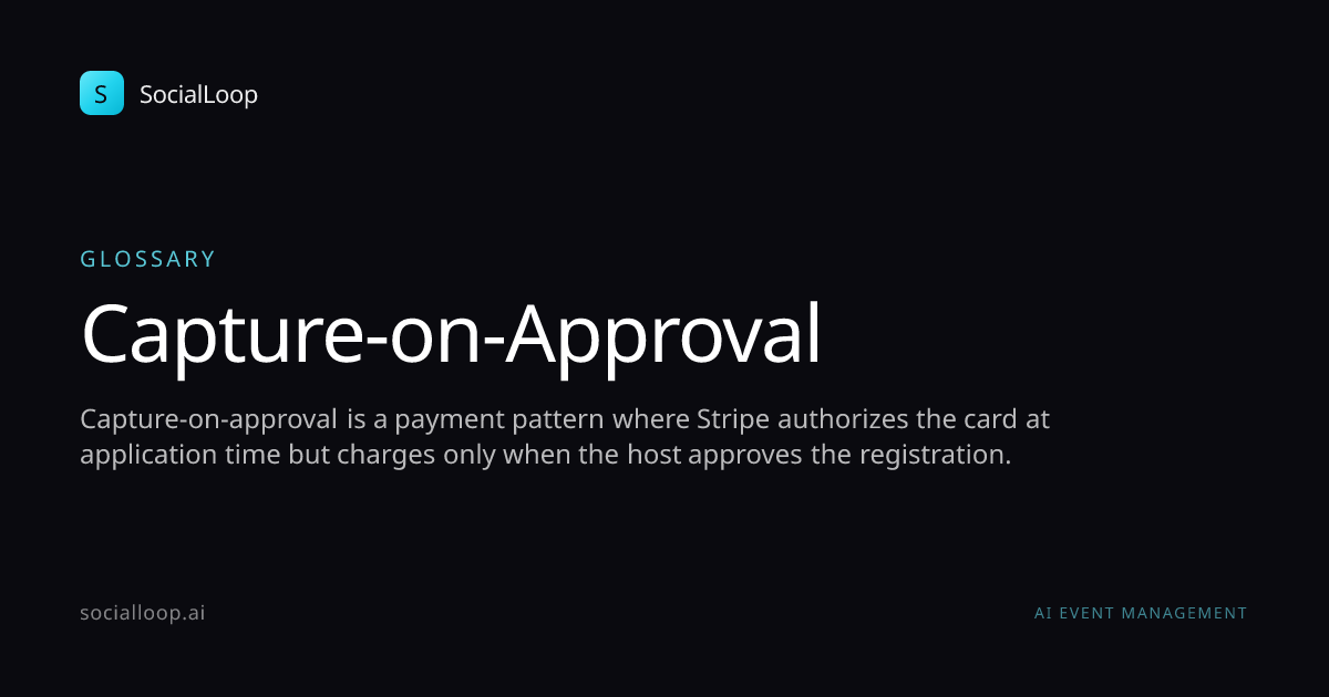 What Is Capture-on-Approval? — Stripe Authorization in Event Ticketing